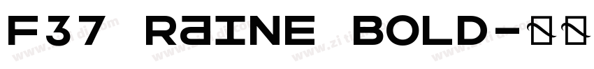 F37 Raine Bold字体转换